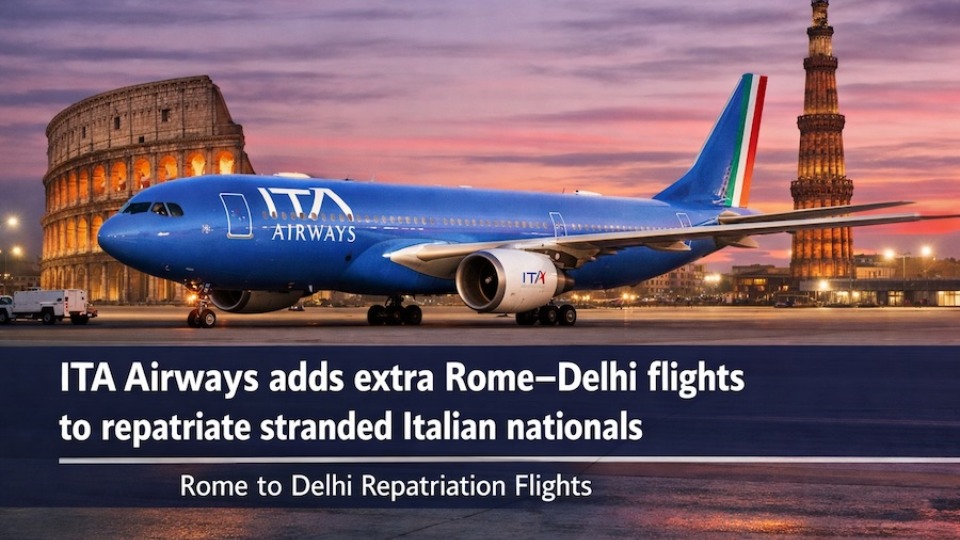 ITA Airways adds extra Rome&ndash;Delhi flights to repatriate stranded Italian nationals