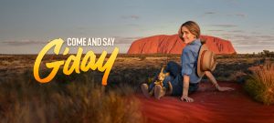Tourism Australia launches “Come And Say G’day” campaign