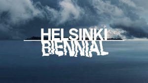 The Inaugural Helsinki Biennial 2020 Announces Preview List of Artists and Title: The Same Sea